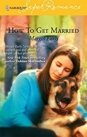 How to Get Married by Margot Early