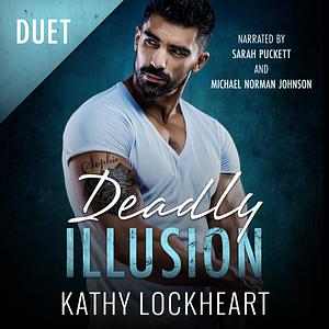 Deadly Illusion by Kathy Lockheart