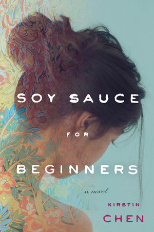 Soy Sauce for Beginners by Kirstin Chen