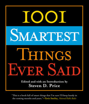 1001 Smartest Things Ever Said by Steven D. Price