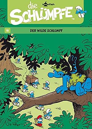 Die Schlümpfe 19: Der wilde Schlumpf by Peyo