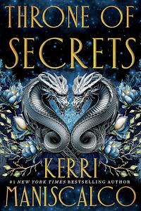 Throne of Secrets  by Kerri Maniscalco