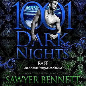 Rafe: 1001 Dark Nights Novella by Sawyer Bennett, Kirsten Leigh