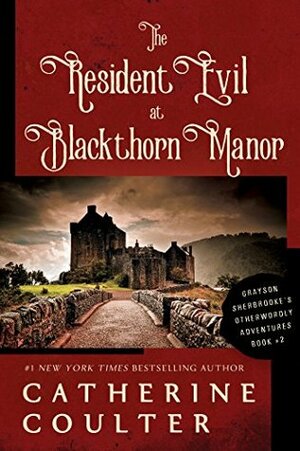 The Resident Evil at Blackthorn Manor by Catherine Coulter