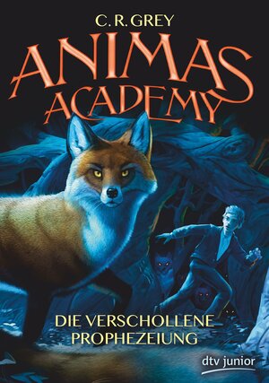 Die Verschollene Prophezeihung by Stefanie Mierswa, C.R. Grey