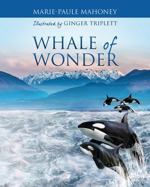 Whale of Wonder by Marie-Paule Mahoney