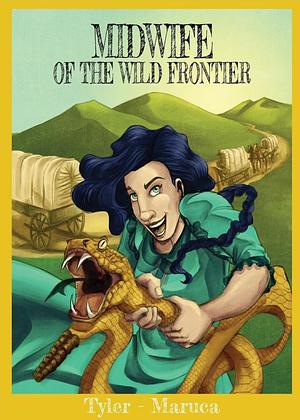 Midwife of the Wild Frontier by Melissa Tyler, Luciana Maruca