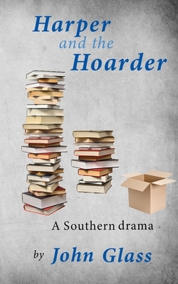 Harper and the Hoarder: Harper and the Hoarder by John Glass
