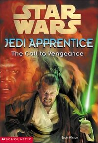The Call to Vengeance by Jude Watson