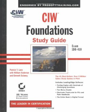 CIW: Foundations Study Guide With CDROM by Emmett Dulaney, Patrick T. Lane