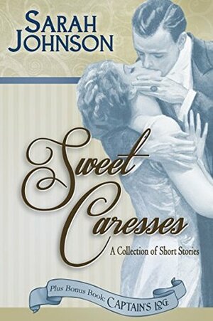 Sweet Caresses by Sarah Johnson
