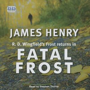 Fatal Frost by James Henry
