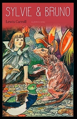 Sylvie And Bruno Illustrated by Lewis Carroll