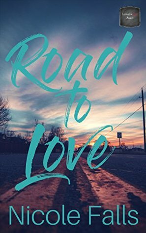 Road to Love by Nicole Falls