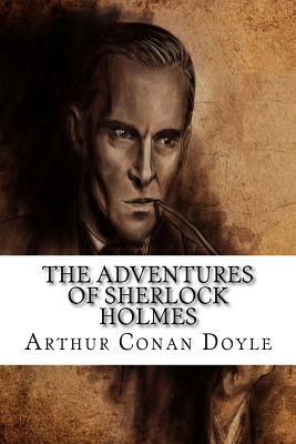 The Adventures of Sherlock Holmes by Arthur Conan Doyle