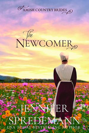 The Newcomer by Jennifer Spredemann, Jennifer Spredemann