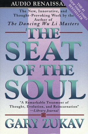 Seat of the Soul by Gary Zukav