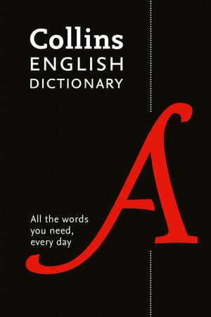 Collins English Dictionary Essential: All the Words You Need, Every Day [Eighth Edition] by Collins Dictionaries