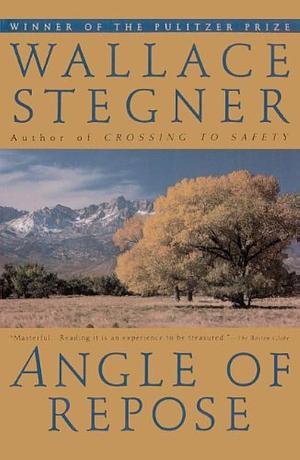 Angle Of Repose by Wallace Stegner, Wallace Stegner