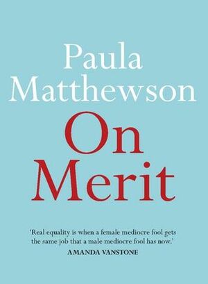 On Merit by Paula Matthewson