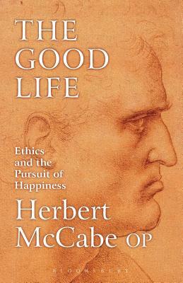 The Good Life by Herbert McCabe