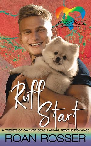 Ruff Start by Roan Rosser