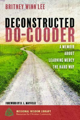 Deconstructed Do-Gooder by Britney Winn Lee