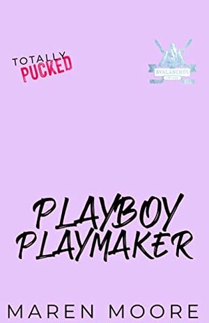 Playboy Playmaker by Maren Moore