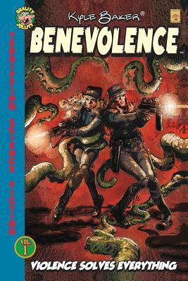 Benevolence: Violence Solves Everything by Kyle Baker