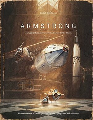 Armstrong: Die abenteuerliche Reise einer Maus zum Mond / Kinderbuch Deutsch-Englisch mit MP3-Hörbuch zum Herunterladen by Torben Kuhlmann