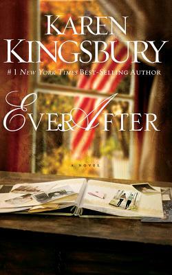 Ever After by Karen Kingsbury