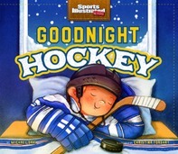 Goodnight Hockey by Michael Dahl