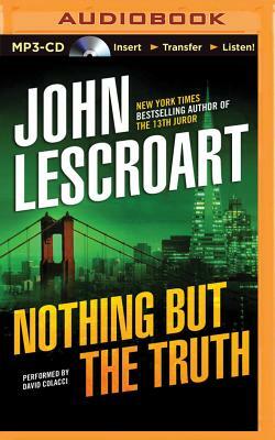 Nothing But the Truth by John Lescroart