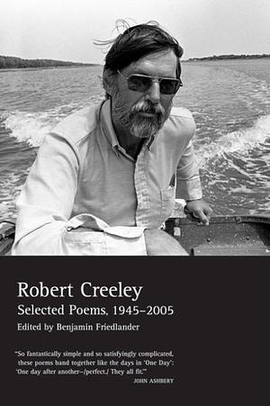 Selected Poems of Robert Creeley by Robert Creeley