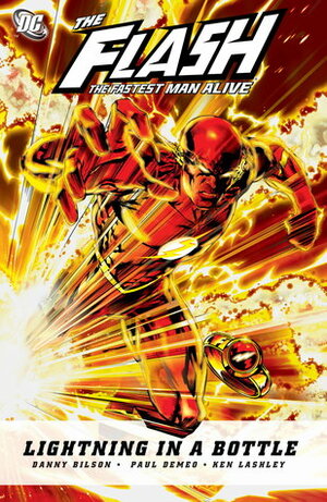 The Flash: The Fastest Man Alive, Vol. 1: Lightning in a Bottle by Karl Kerschl, Joe Kubert, Ron Adrian, Jay Leisten, Danny Bilson, Norm Rapmund, Serge LaPointe, Andy Smith, Ken Lashley, Walden Wong, Marlo Alquiza, Sal Velluto, Art Thibert, Paul DeMeo, Alex Lei, Rob Lea, Andy Kubert