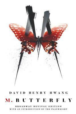 M. Butterfly: Broadway Revival Edition by David Henry Hwang