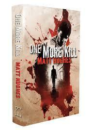 One More Kill by Matthew Hughes