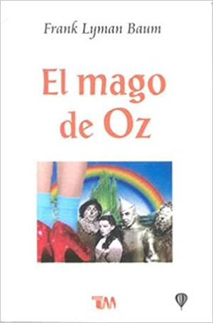 El mago de Oz by L. Frank Baum