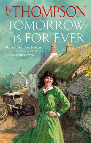 Tomorrow Is for Ever by E. V. Thompson