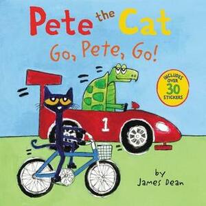 Pete the Cat: Go, Pete, Go! by James Dean