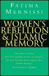 Women's Rebellion and Islamic Memory by Emily Agar, Fatema Mernissi