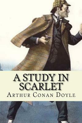 A Study in Scarlet by Arthur Conan Doyle