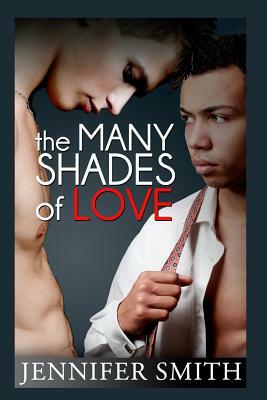 The Many Shades of Love by Jennifer Smith