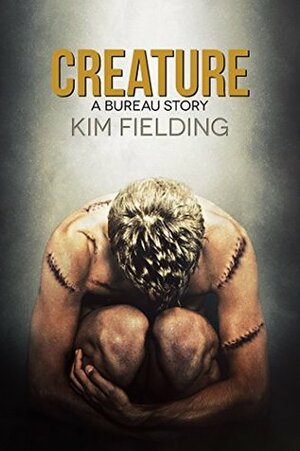 Creature by Kim Fielding
