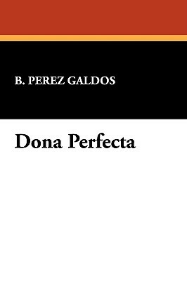 Dona Perfecta by Benito Pérez Galdós