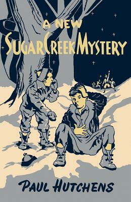 A New Sugar Creek Mystery by Paul Hutchens