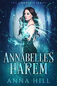 Annabelle's Harem; The Complete Series by Anna Hill