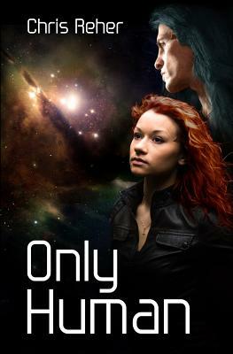 Only Human by Chris Reher