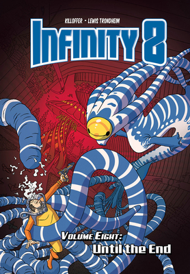 Infinity 8 Vol.8: Until the End by Lewis Trondheim