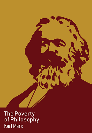 The Poverty of Philosophy by Karl Marx